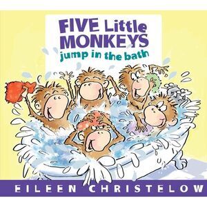 Five Little Monkeys Jump in the Bath -- Eileen Christelow